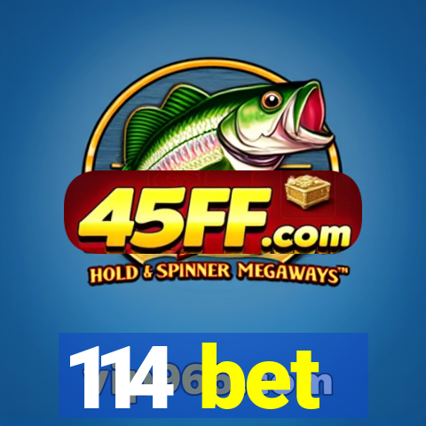 114 bet